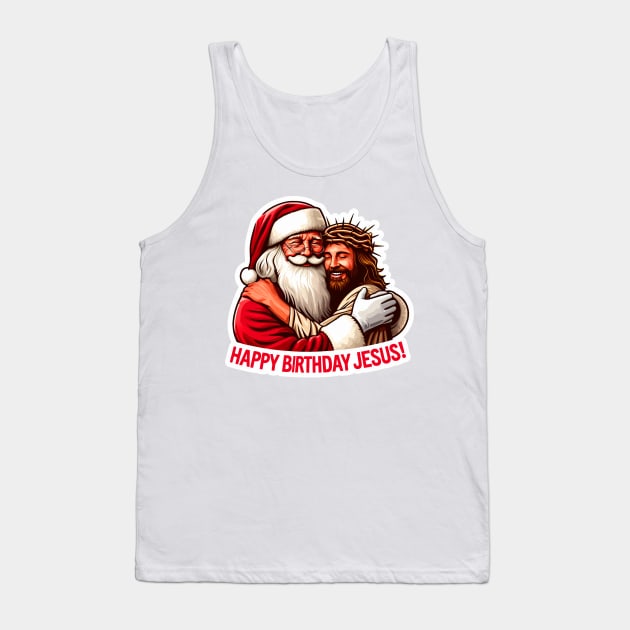 Happy Birthday Jesus with Santa Claus big hug Tank Top by Plushism